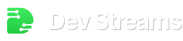 Dev Streams